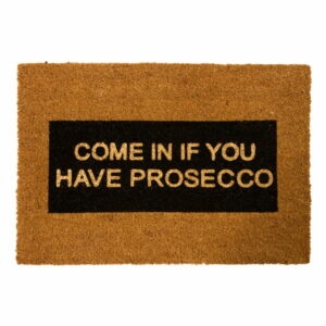 Rohožka z přírodního kokosového vlákna Artsy Doormats Come In If you Have Prosecco Glitter